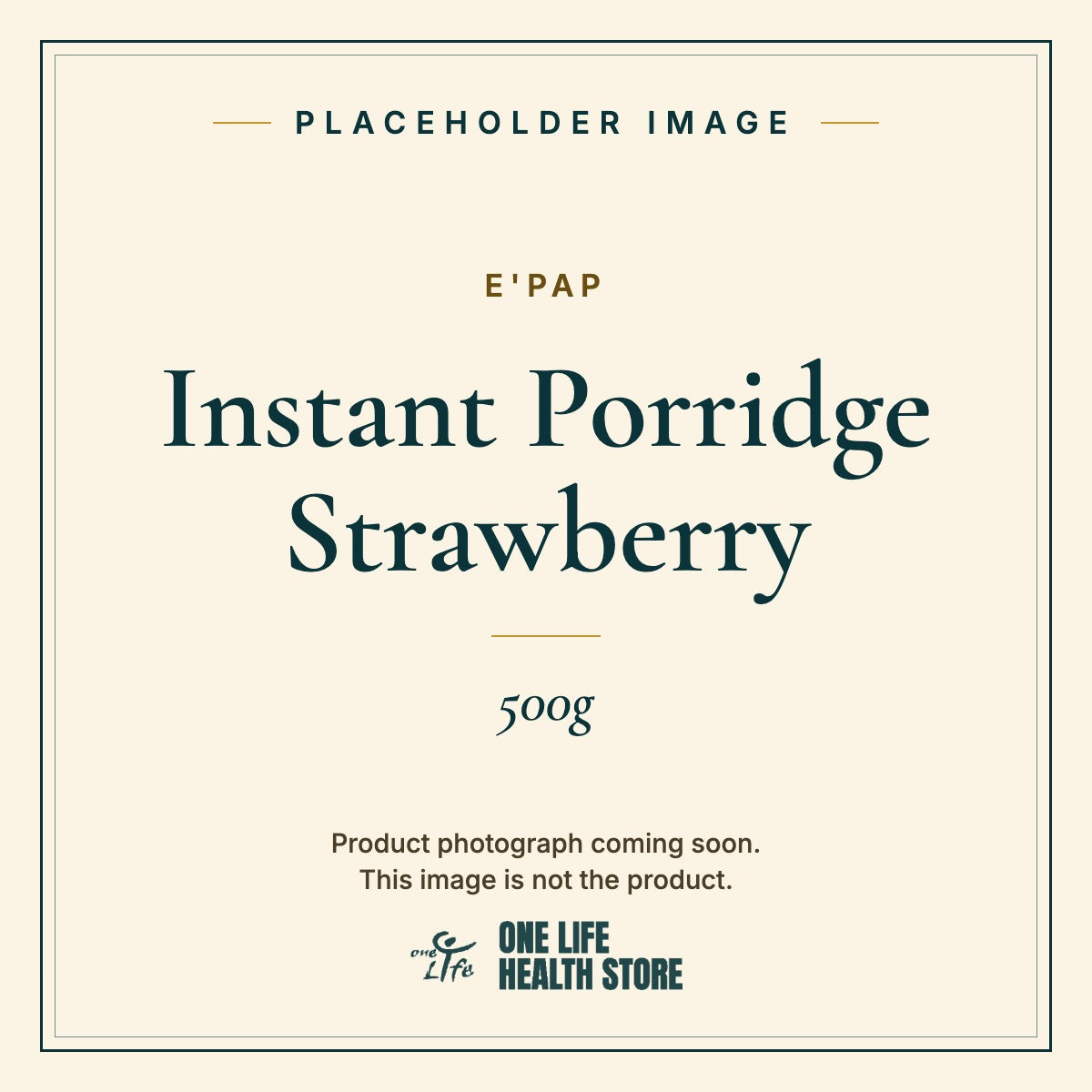 Placeholder image – E'PAP Instant Porridge Strawberry 500g photograph coming soon