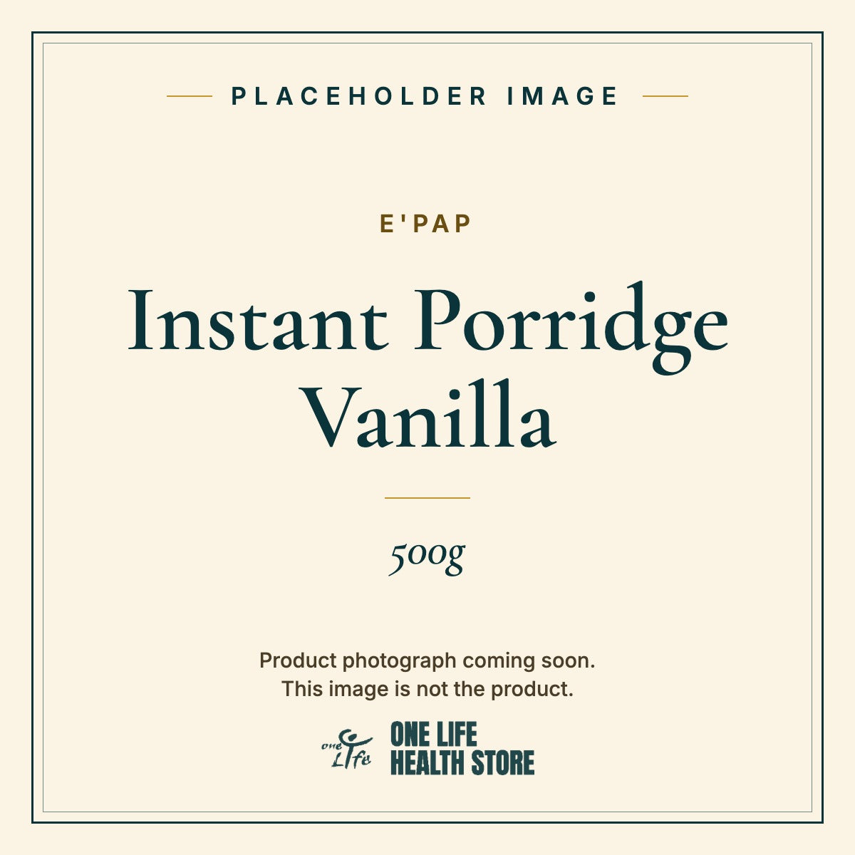 Placeholder image – E'PAP Instant Porridge Vanilla 500g photograph coming soon